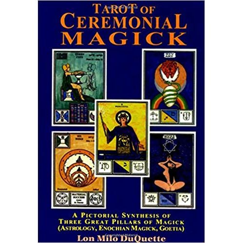 Tarot of Ceremonial Magick Deck and Companion Book by Lon Milo DuQuette