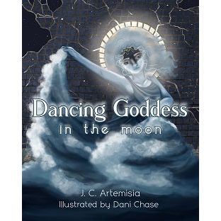 Dancing Goddess in the Moon: A Pagan Children's Tale