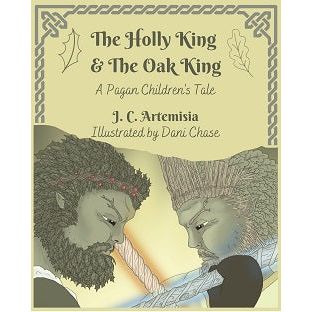 The Holly King & The Oak King: A Pagan Children’s Tale